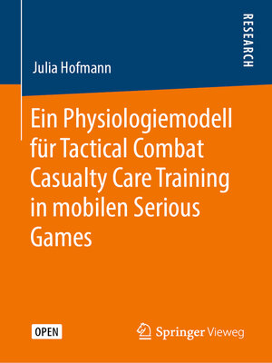 cover image of Ein Physiologiemodell für Tactical Combat Casualty Care Training in mobilen Serious Games